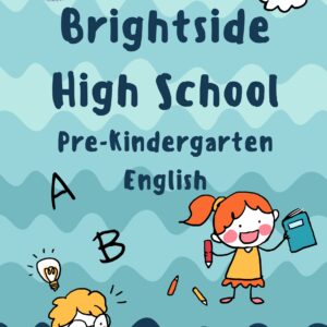 BRIGHTSIDE HIGH SCHOOL PRE-K ENGLISH T/B