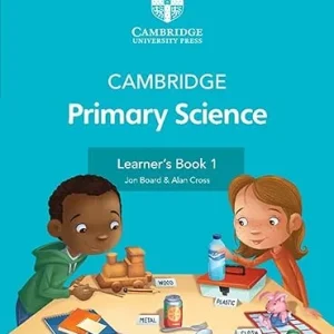 CAMBRIDGE PRIMARY SCIENCE LEARNER’S BOOK 1