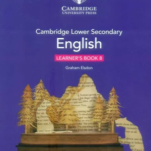 CAMBRIDGE LOWER SECONDARY ENGLISH LEARNER’S BOOK-8