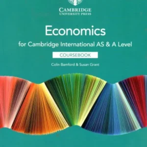 CAMBRIDGE INTERNATIONAL AS AND A LEVEL ECONOMICS COURSEBOOK