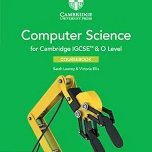 CAMBRIDGE IGCSE AND O LEVEL COMPUTER SCIENCE COURSEBOOK