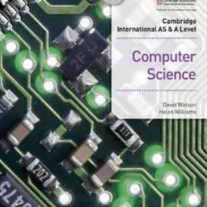CAMBRIDGE INTERNATIONAL AS AND A LEVEL COMPUTER SCIENCE