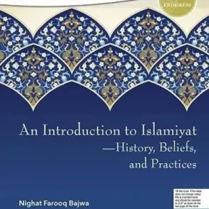 AN INTRODUCTION TO ISLAMIYAT BY NIGHAT FAROOQ BAJWA