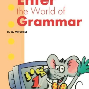 ENTER THE WORLD OF GRAMMAR BOOK 1