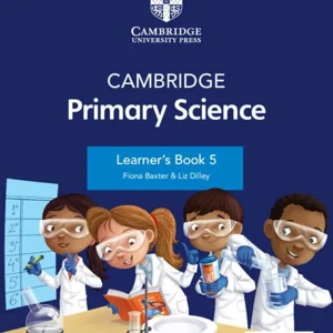 CAMBRIDGE PRIMARY SCIENCE LEARNER’S BOOK 5
